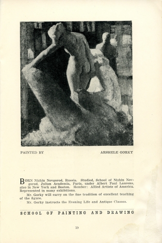 Grand Central School of Art Catalogue&nbsp;(New York: Marguerite Tuttle, Inc., 1926&ndash;27), 19. Illustrated in black and white is Gorky&#39;s Nude (After Rodin&#39;s &quot;Pygmalion and Galatea&quot;), 1925&ndash;26, oil on canvas, 33 5/16 x 29 3/8 in. (84.6 x 74.6 cm). Stephani and Stuart Denker, Los Osos / San Luis Obispo, California. [AGCR: P008]